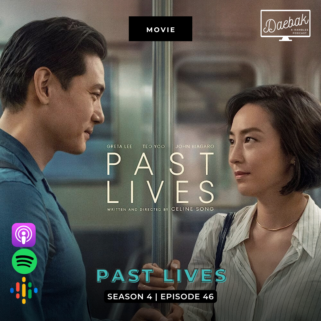 Past Lives (Movie) / Ep. 46