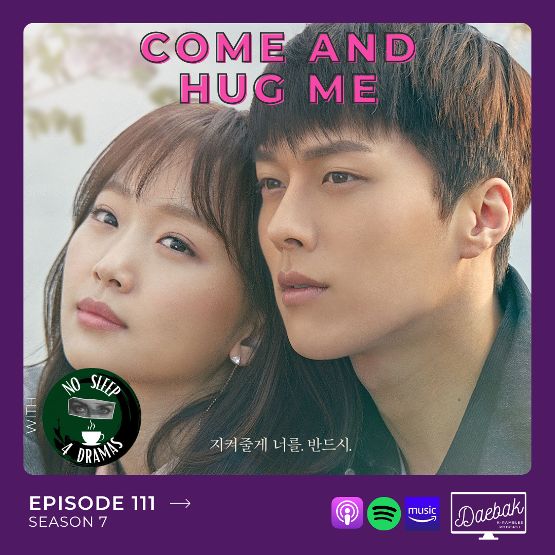 Come and Hug Me / Ep. 111